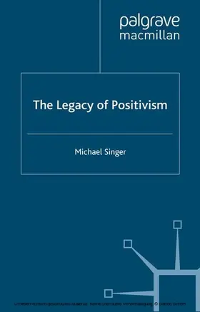 Singer |  The Legacy of Positivism | eBook | Sack Fachmedien