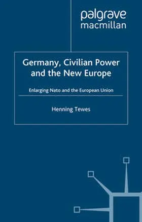 Tewes |  Germany, Civilian Power and the New Europe | eBook | Sack Fachmedien