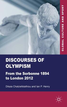 Chatziefstathiou / Henry |  Discourses of Olympism | Buch |  Sack Fachmedien