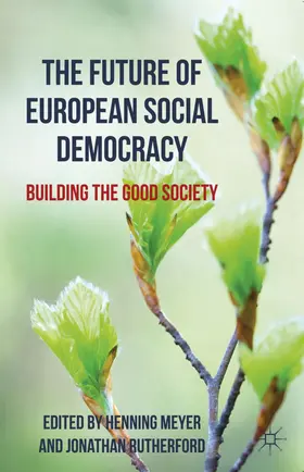 Meyer / Rutherford | The Future of European Social Democracy | Buch | 978-0-230-29093-8 | sack.de