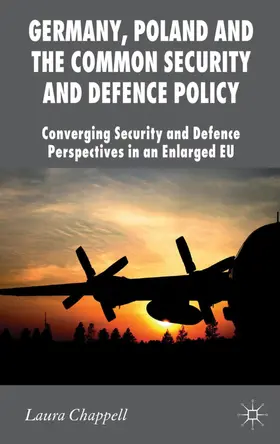 Chappell |  Germany, Poland and the Common Security and Defence Policy | Buch |  Sack Fachmedien