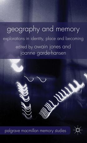 Garde-Hansen / Jones |  Geography and Memory | Buch |  Sack Fachmedien
