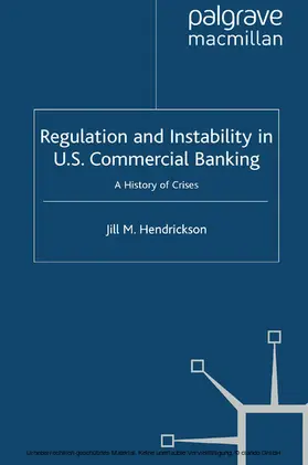 Hendrickson |  Regulation and Instability in U.S. Commercial Banking | eBook | Sack Fachmedien