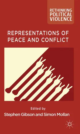 Gibson / Mollan |  Representations of Peace and Conflict | Buch |  Sack Fachmedien