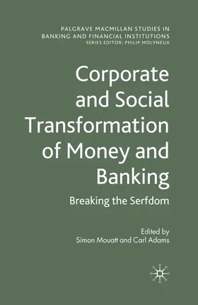 Mouatt / Adams | Corporate and Social Transformation of Money and Banking | E-Book | sack.de