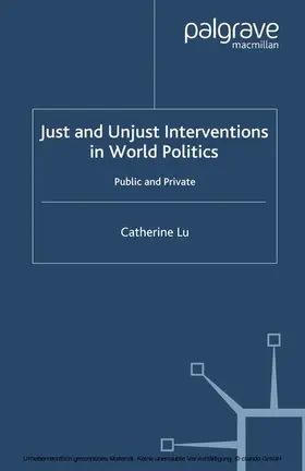 Lu |  Just and Unjust Interventions in World Politics | eBook | Sack Fachmedien