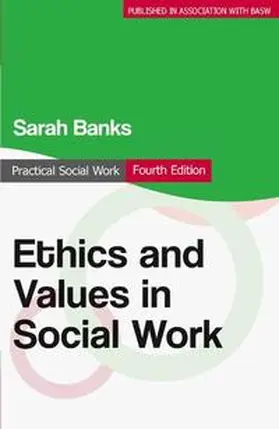 Banks | Ethics and Values in Social Work | Buch | 978-0-230-30017-0 | sack.de