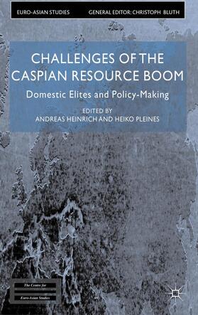 Heinrich / Pleines |  Challenges of the Caspian Resource Boom | Buch |  Sack Fachmedien