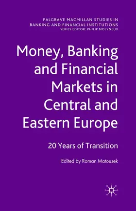 Matousek |  Money, Banking and Financial Markets in Central and Eastern Europe | eBook | Sack Fachmedien