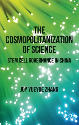 Zhang |  The Cosmopolitanization of Science | Buch |  Sack Fachmedien