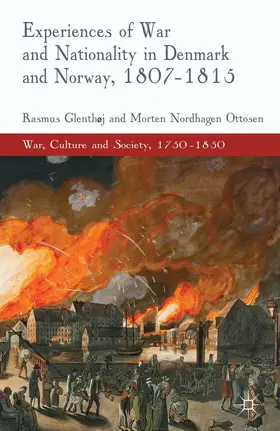 Glenthøj / Nordhagen Ottosen |  Experiences of War and Nationality in Denmark and Norway, 1807-1815 | Buch |  Sack Fachmedien