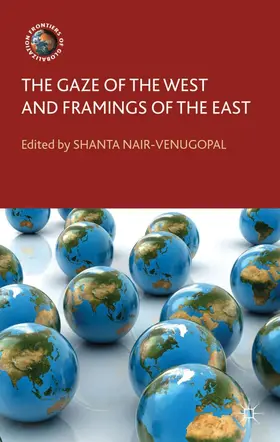 Nair-Venugopal |  The Gaze of the West and Framings of the East | Buch |  Sack Fachmedien