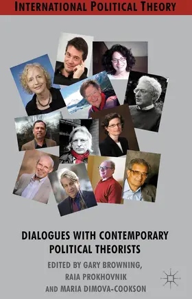 Browning / Prokhovnik / Dimova-Cookson |  Dialogues with Contemporary Political Theorists | Buch |  Sack Fachmedien