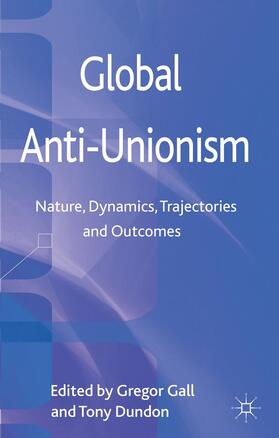 Dundon / Gall |  Global Anti-Unionism | Buch |  Sack Fachmedien