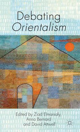 Bernard / Elmarsafy / Attwell |  Debating Orientalism | Buch |  Sack Fachmedien