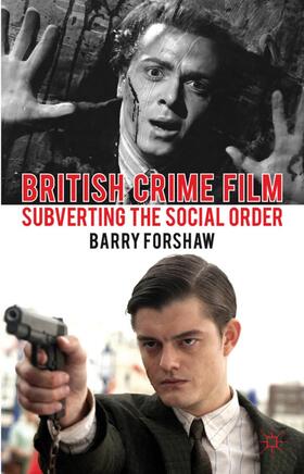 Forshaw |  British Crime Film | Buch |  Sack Fachmedien