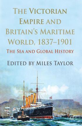 Taylor |  The Victorian Empire and Britain's Maritime World, 1837-1901 | Buch |  Sack Fachmedien