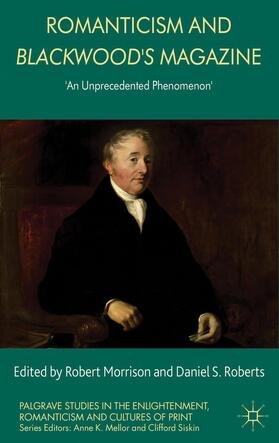 Morrison / Roberts |  Romanticism and Blackwood's Magazine | Buch |  Sack Fachmedien