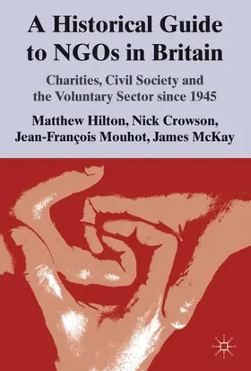 Hilton / Crowson / Mouhot |  A Historical Guide to NGOs in Britain | Buch |  Sack Fachmedien