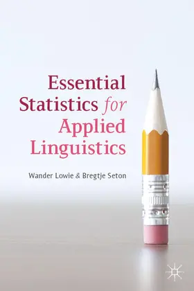 Lowie / Seton |  Essential Statistics for Applied Linguistics | Buch |  Sack Fachmedien