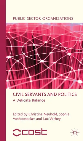 Neuhold / Vanhoonacker |  Civil Servants and Politics | Buch |  Sack Fachmedien