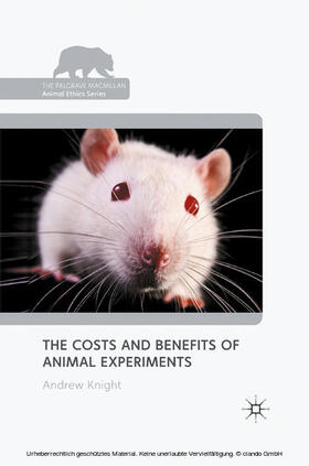 Knight |  The Costs and Benefits of Animal Experiments | eBook | Sack Fachmedien