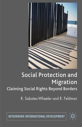 Sabates-Wheeler / Feldman |  Migration and Social Protection | eBook | Sack Fachmedien