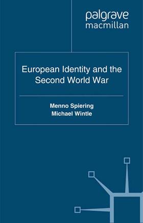 Spiering / Wintle |  European Identity and the Second World War | eBook | Sack Fachmedien