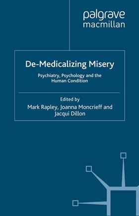Rapley / Moncrieff / Dillon |  De-Medicalizing Misery | Buch |  Sack Fachmedien