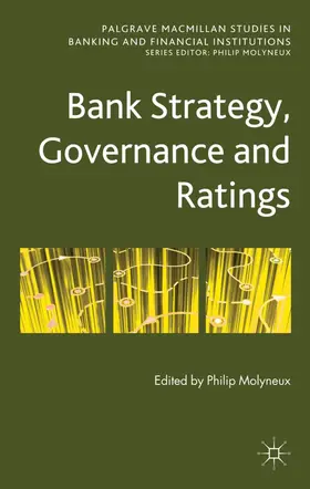 Molyneux | Bank Strategy, Governance and Ratings | Buch | 978-0-230-31334-7 | sack.de