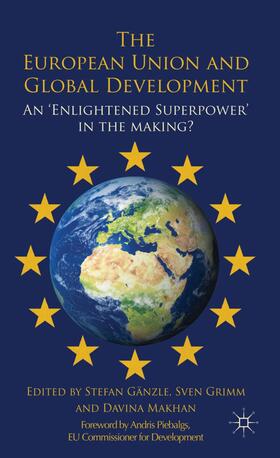 Gänzle / Grimm / Makhan |  The European Union and Global Development | Buch |  Sack Fachmedien