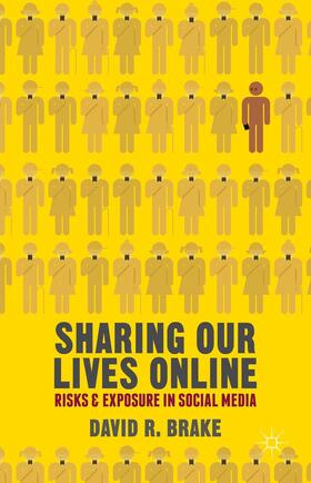 Brake |  Sharing Our Lives Online | Buch |  Sack Fachmedien