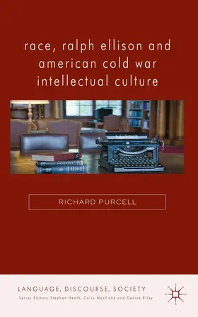 Purcell |  Race, Ralph Ellison and American Cold War Intellectual Culture | Buch |  Sack Fachmedien