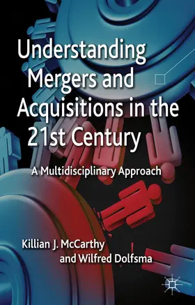 McCarthy / Dolfsma |  Understanding Mergers and Acquisitions in the 21st Century | Buch |  Sack Fachmedien