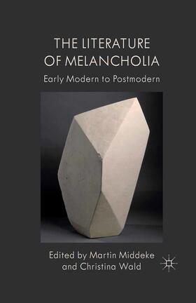 Middeke / Loparo / Wald |  The Literature of Melancholia | eBook | Sack Fachmedien