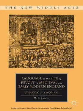 Bodden |  Language as the Site of Revolt in Medieval and Early Modern England | eBook | Sack Fachmedien