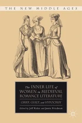 Rider / Friedman |  The Inner Life of Women in Medieval Romance Literature | eBook | Sack Fachmedien