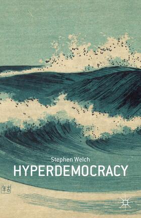 Welch |  Hyperdemocracy | Buch |  Sack Fachmedien