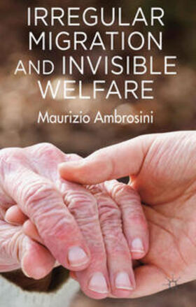 Ambrosini |  Irregular Migration and Invisible Welfare | Buch |  Sack Fachmedien