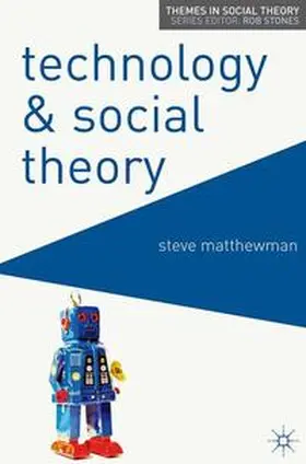 Matthewman |  Technology and Social Theory | eBook | Sack Fachmedien