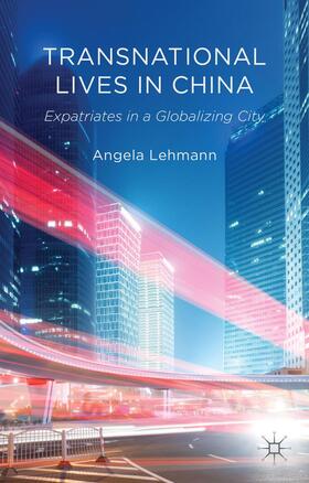 Lehmann |  Transnational Lives in China | Buch |  Sack Fachmedien