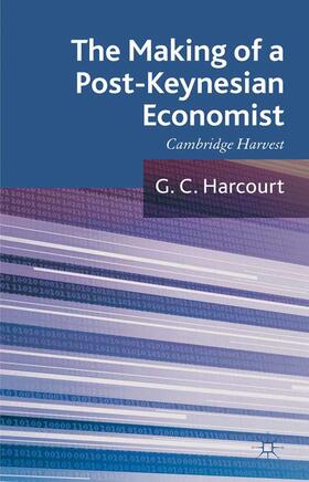 Harcourt |  The Making of a Post-Keynesian Economist | eBook | Sack Fachmedien