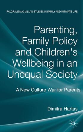 Hartas |  Parenting, Family Policy and Children's Well-Being in an Unequal Society | Buch |  Sack Fachmedien