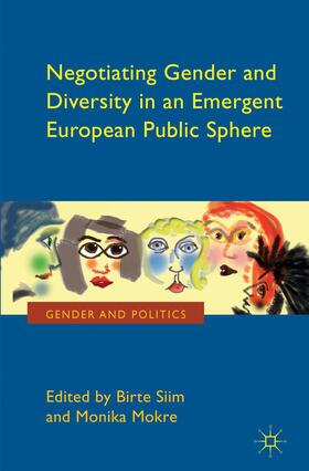 Siim / Mokre |  Negotiating Gender and Diversity in an Emergent European Public Sphere | Buch |  Sack Fachmedien
