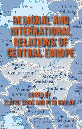 Loparo / Drulák |  Regional and International Relations of Central Europe | Buch |  Sack Fachmedien
