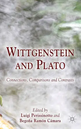 Perissinotto / Ramón Cámara / Ramón-Cámara |  Wittgenstein and Plato | Buch |  Sack Fachmedien