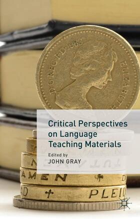 Gray |  Critical Perspectives on Language Teaching Materials | Buch |  Sack Fachmedien