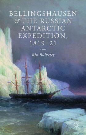 Bulkeley |  Bellingshausen and the Russian Antarctic Expedition, 1819-21 | Buch |  Sack Fachmedien