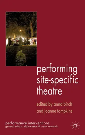 Birch / Tompkins |  Performing Site-Specific Theatre | Buch |  Sack Fachmedien