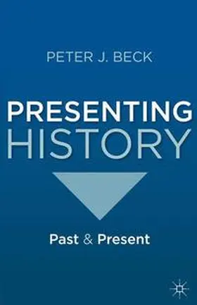 Beck |  Presenting History | eBook | Sack Fachmedien